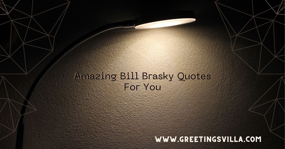 Amazing Bill Brasky Quotes For You