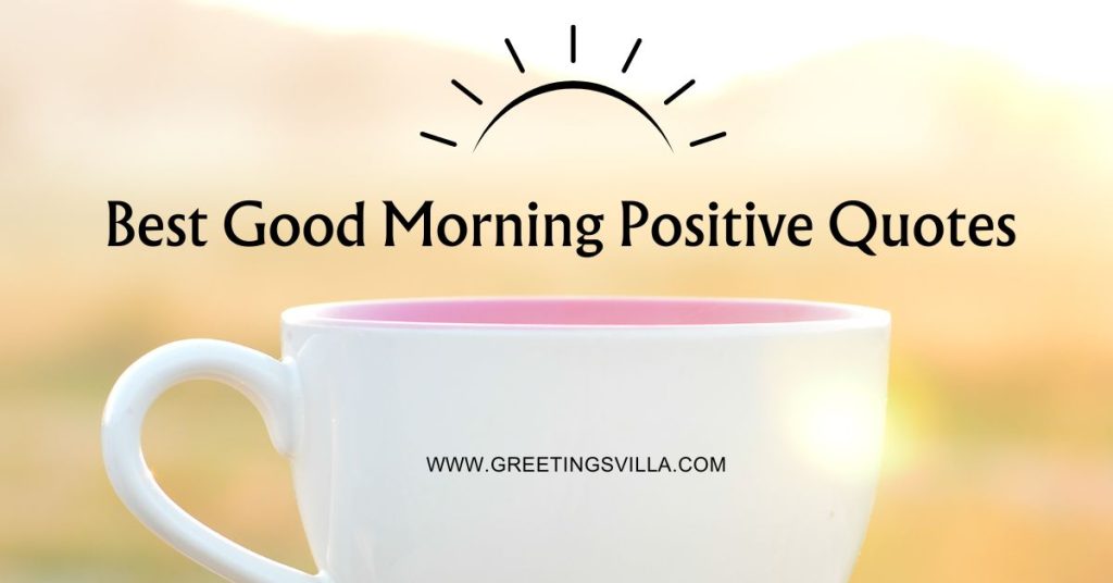 Good Morning Positive Quotes