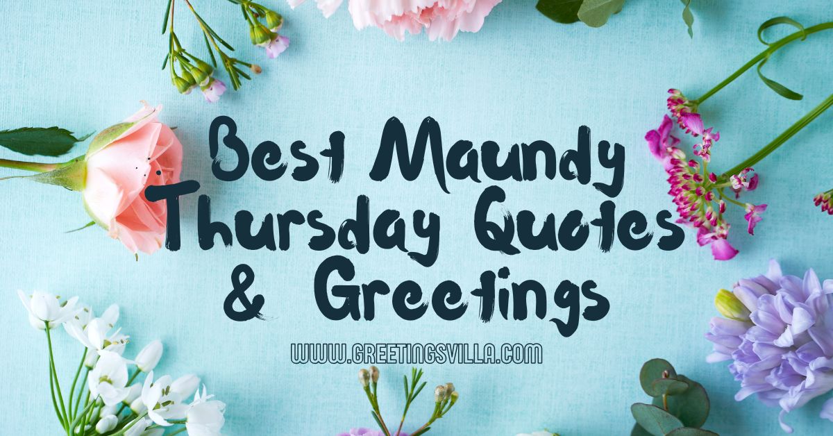 Best Maundy Thursday Quotes & Greetings