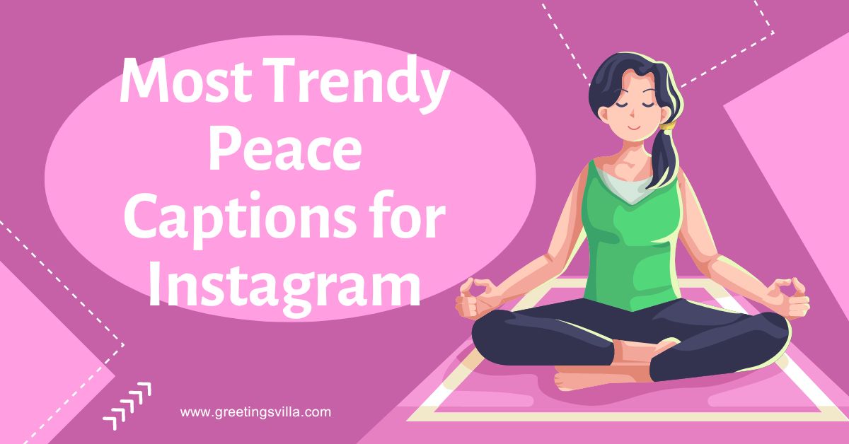 Most Trendy Peace Captions for Instagram