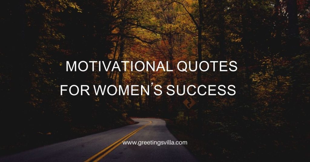 Motivational Quotes For Womens Success