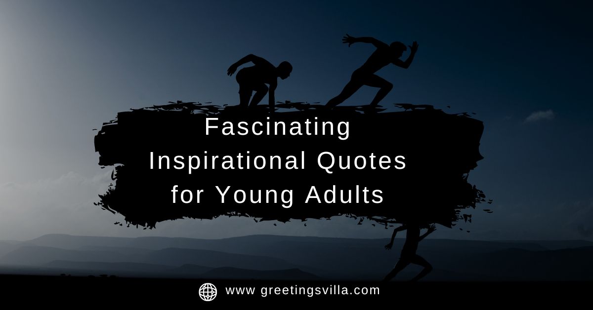 Inspirational Quotes For Young Adults
