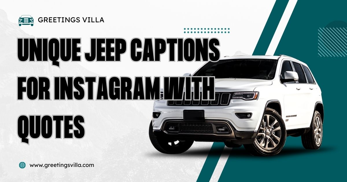 Unique Jeep Captions For Instagram with Quotes