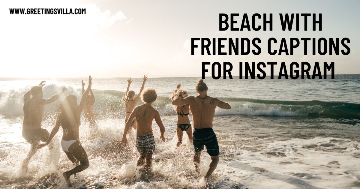 Beach with Friends Captions for Instagram