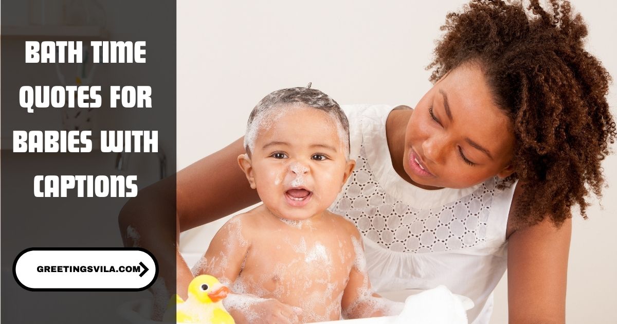 Bath Time Quotes for Babies With Captions