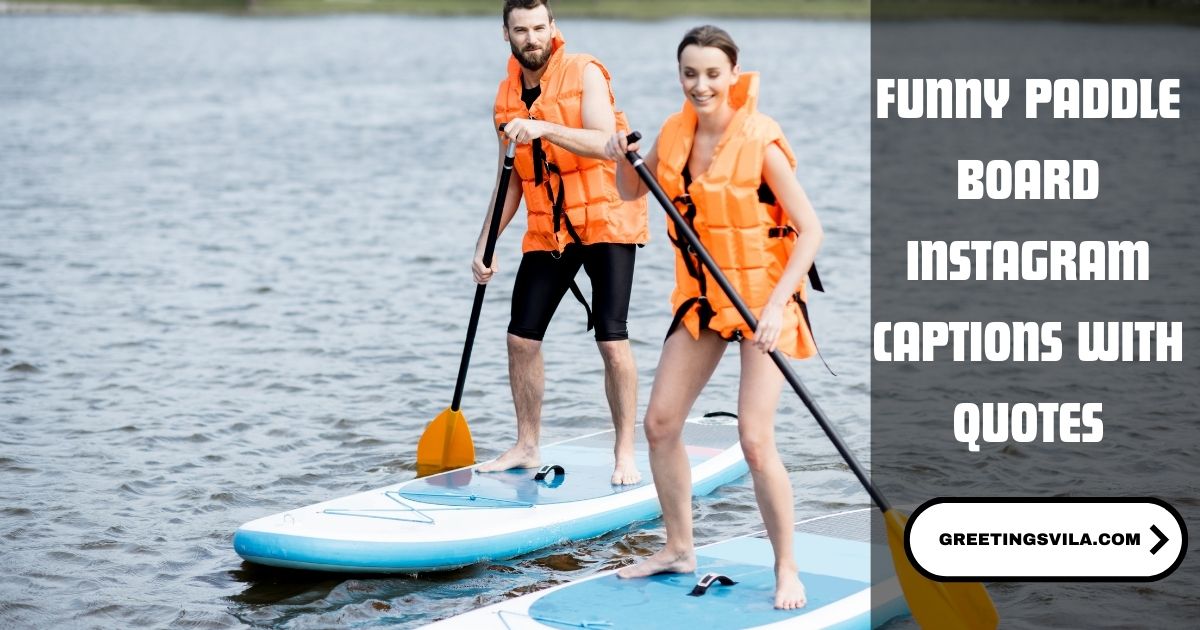 Funny Paddle Board Instagram Captions with Quotes